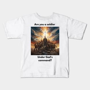 Are you a soldier under God's command? Kids T-Shirt